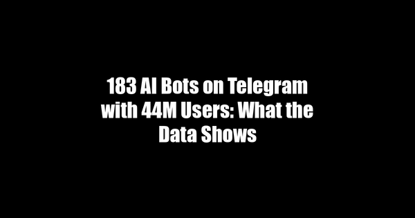 183 AI Bots on Telegram with 44M Users: What the Data Shows